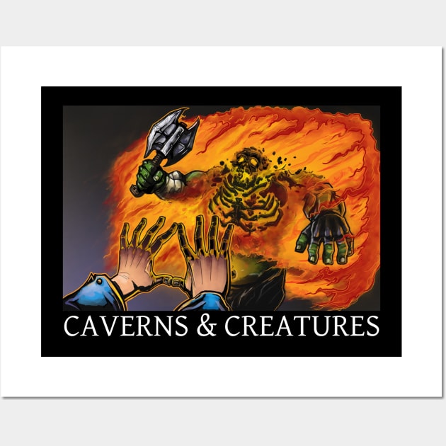 Caverns & Creatures: Burning Hands Wall Art by robertbevan